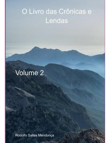 O Livro Das Crônicas E Lendas:Volume 2