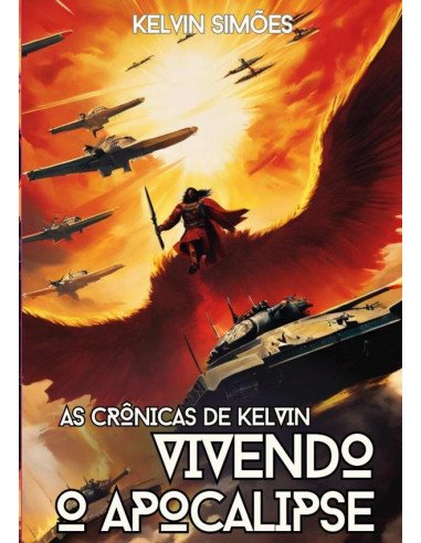 As Crônicas De Kelvin:"Vivendo o Apocalipse"