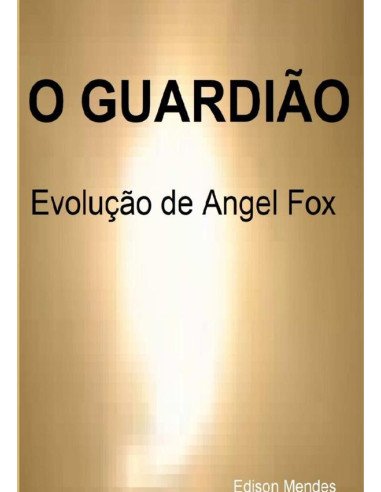 O Guardião Ii:A Evolução de Angel Fox