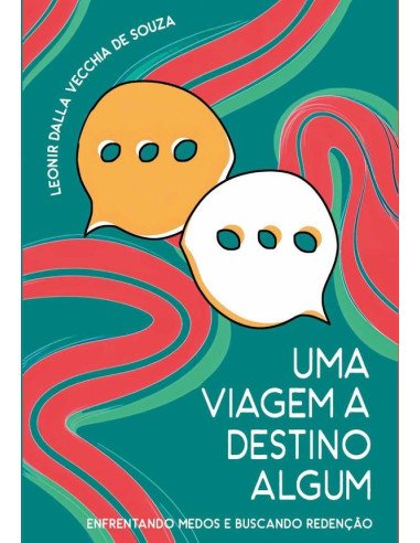 Uma Viagem A Destino Algum:Enfrentando Medos e Buscando a Redenção