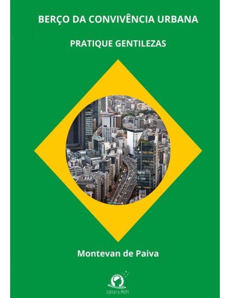 Berço Da Convivência Urbana:Pratique gentilezas