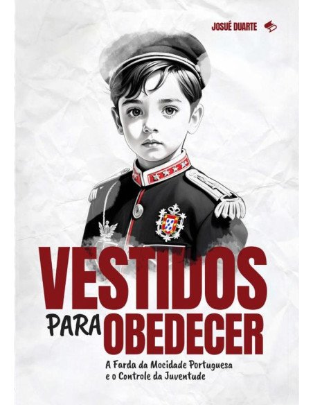 Vestidos Para Obedecer:A Farda da Mocidade Portuguesa e o Controle da Juventude