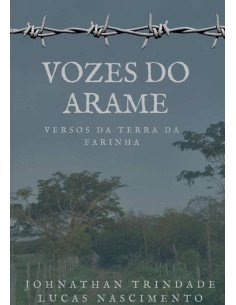Vozes Do Arame:Versos da Terra da Farinha - Vol. 1
