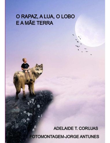 O Rapaz,a Lua, O Lobo E A Mãe Terra