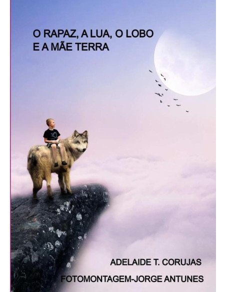 O Rapaz,a Lua, O Lobo E A Mãe Terra