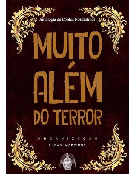Muito Além Do Terror:Antologia de Contos Nordestinos