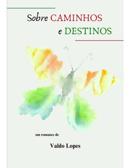 Sobre Caminhos E Destinos