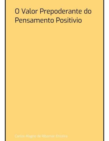 O Valor Prepoderante Do Pensamento Positivio