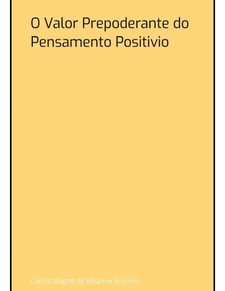O Valor Prepoderante Do Pensamento Positivio