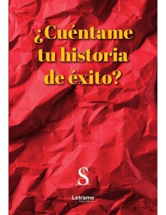 ¿Cuéntame tu historia de éxito?