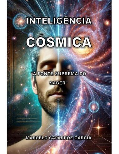 Inteligência Cósmica:A FONTE SUPREMA DO SABER