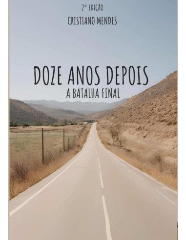 Doze Anos Depois:A BATALHA FINAL