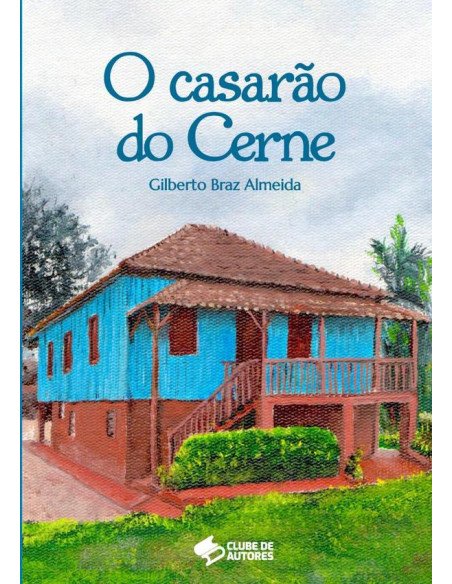 O Casarão Do Cerne