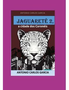 Jaguaretê2, A Cidade Dos Coronéis