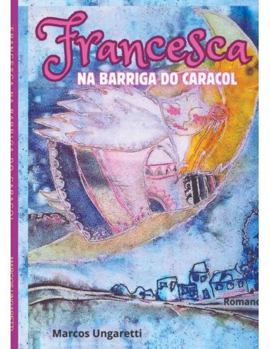 Francesca:Na barriga do caracol