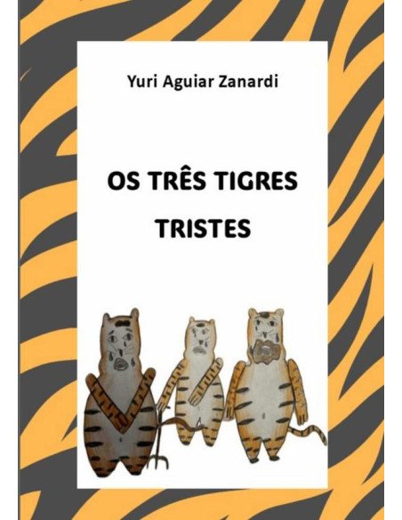 Os Três Tigres Tristes