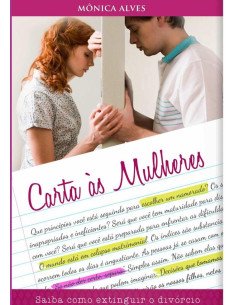 Carta Às Mulheres:Saiba como extinguir o divórcio