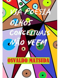 Via Poesia Olhos Conceituais Nâo Veem