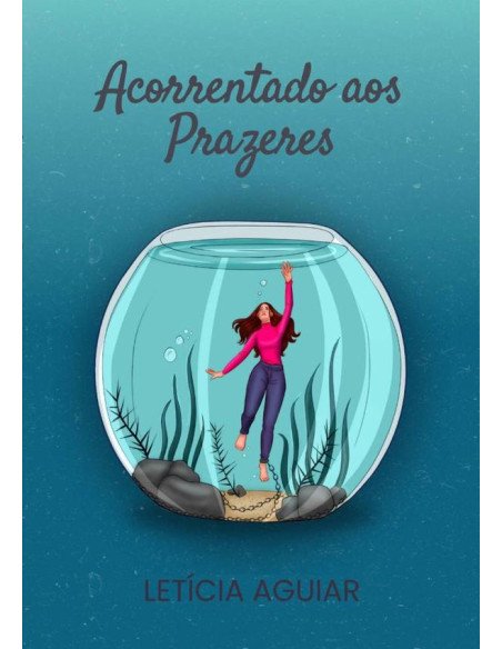 Acorrentado Aos Prazeres