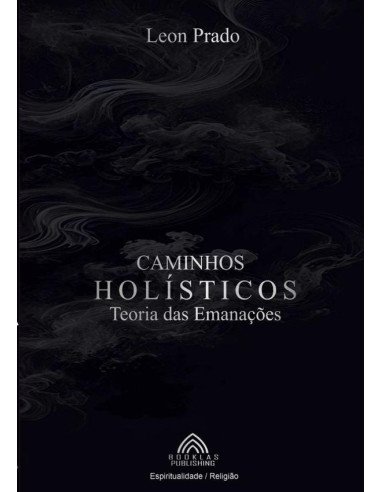 Caminhos Holísticos:Teoria das Emanações