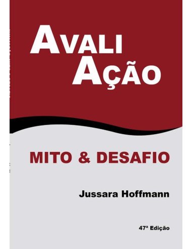 Avaliação:Mito e Desafio