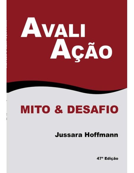 Avaliação:Mito e Desafio