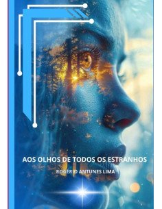 Aos Olhos De Todos Os Estranhos:Poesias