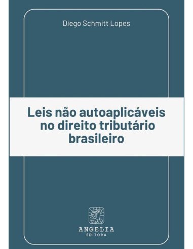 Leis Não Autoaplicáveis No Direito Tributário Brasileiro