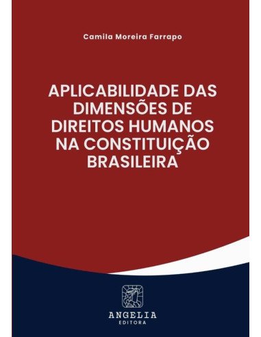 Aplicabilidade Das Dimensões De Direitos Humanos Na Constituição Brasileira