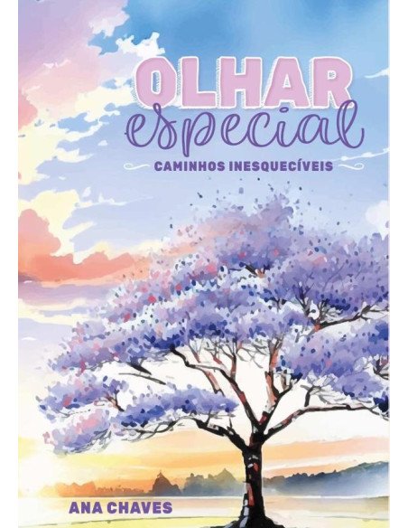 Olhar Especial:Caminhos inesquecíveis