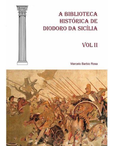 A Biblioteca Histórica De Diodoro Da Sicília - Vol Ii