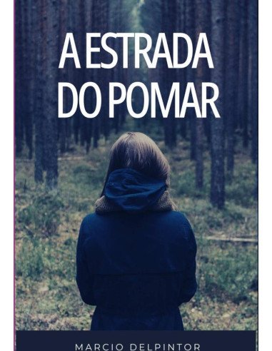 A Estrada Do Pomar:Nessa estrada tem histórias