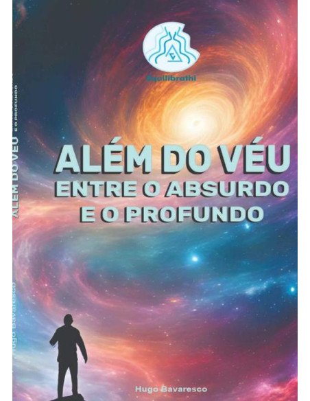 Além Do Véu:Entre o absurdo e o profundo