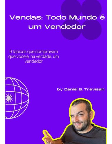 Vendas: Todo Mundo É Um Vendedor
