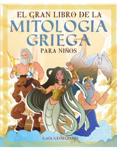 El gran libro de la mitologia griega para niños:Todo sobre los mitos y leyendas de los cuentos antiguos, dioses griegos y seres mitologicos - Con dibujos para colorear