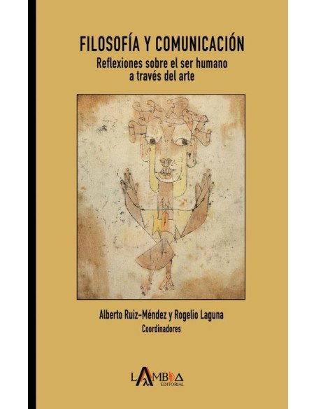 Filosofía y comunicación:Reflexiones sobre el ser humano a través del arte