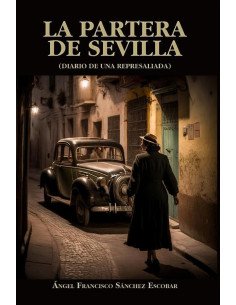 La partera de Sevilla:Diario de una represaliada