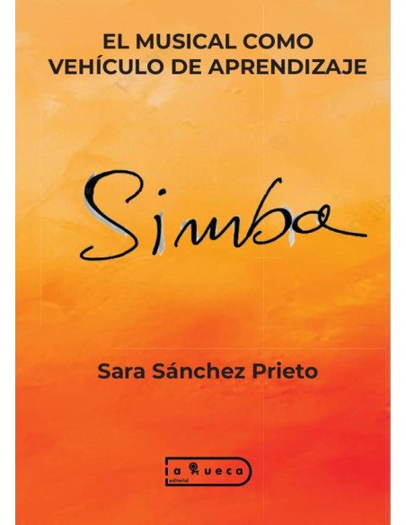 El musical como vehículo de aprendizaje:Experiencias y representación escolar del espectáculo “Simba” Propuesta didáctica sobre el teatro musical