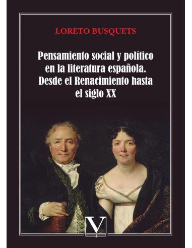 Pensamiento social y político en la literatura española:Desde el Renacimiento hasta el siglo XX