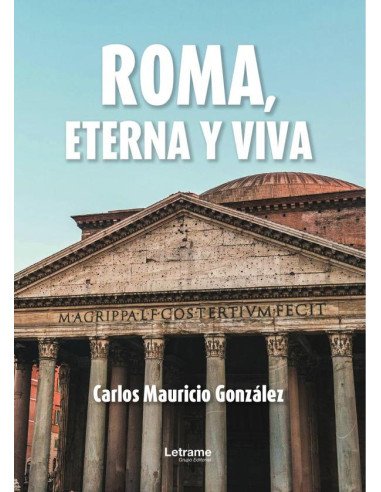 Roma, eterna y viva