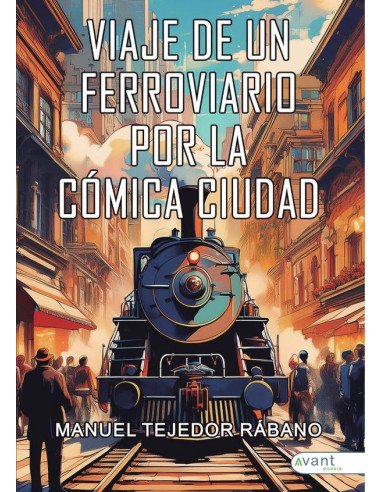 Viaje de un ferroviario por la cómica ciudad
