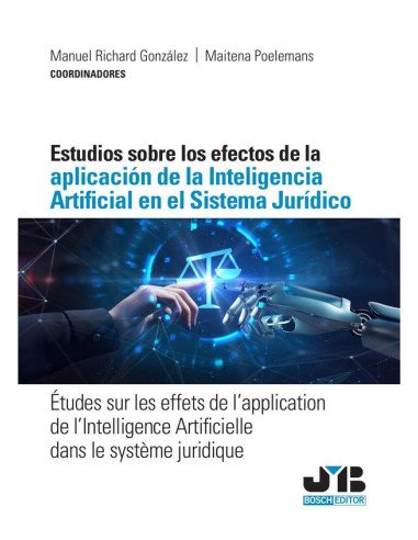 Estudios sobre los efectos de la aplicación de la Inteligencia Artificial en el sistema jurídico