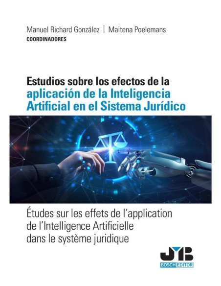 Estudios sobre los efectos de la aplicación de la Inteligencia Artificial en el sistema jurídico
