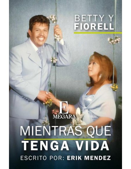 Mientras que tenga vida