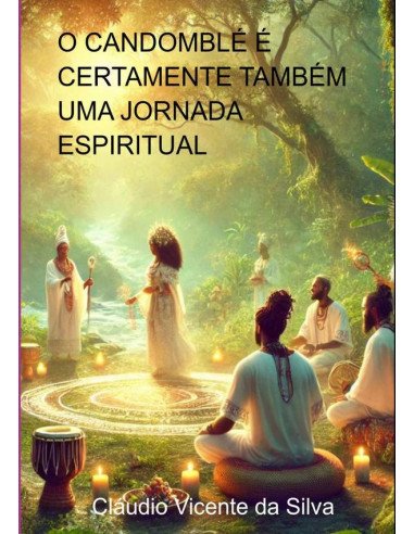 O Candomblé É Certamente Também Uma Jornada Espiritual