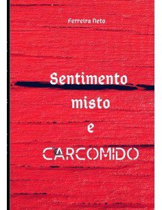 Sentimento Misto E Carcomido