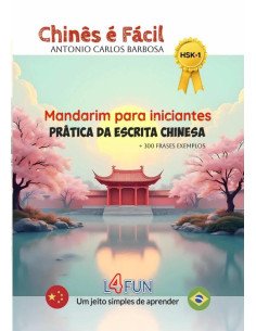 Chinês É Fácil - Mandarim Para Iniciantes - Prática Da Escrita Chinesa