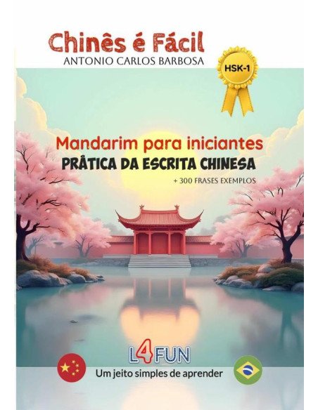 Chinês É Fácil - Mandarim Para Iniciantes - Prática Da Escrita Chinesa