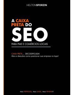 A Caixa Preta Do Seo:Para Pequenas e Médias Empresas e Comércios Locais