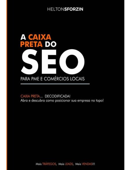 A Caixa Preta Do Seo:Para Pequenas e Médias Empresas e Comércios Locais